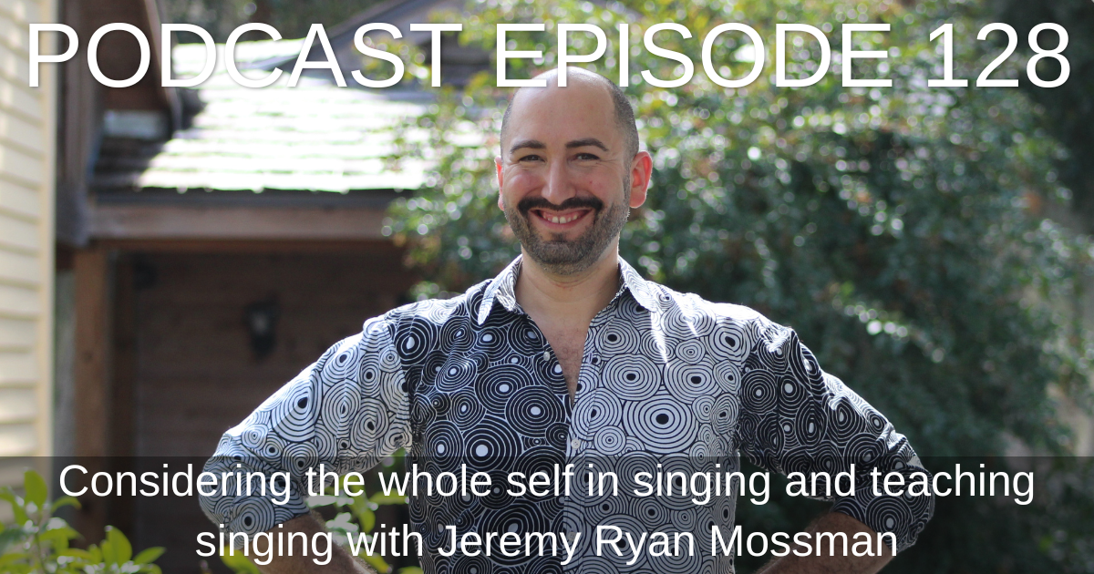 Whole Self Singing with Jeremy Ryan Mossman